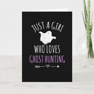 Carte Fille Qui Aime La Chasse Aux Fantômes Fantômes Fan