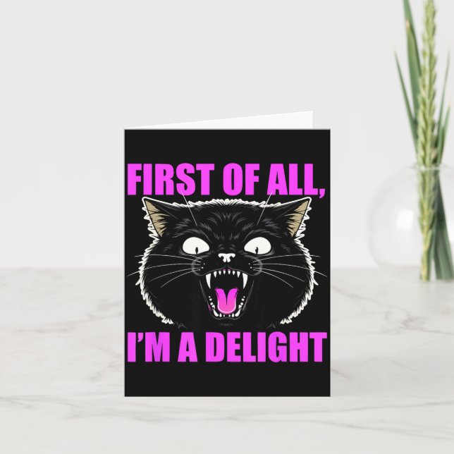 Carte First Of All I'm A Delight Roaring Black Cat Quote (Devant)