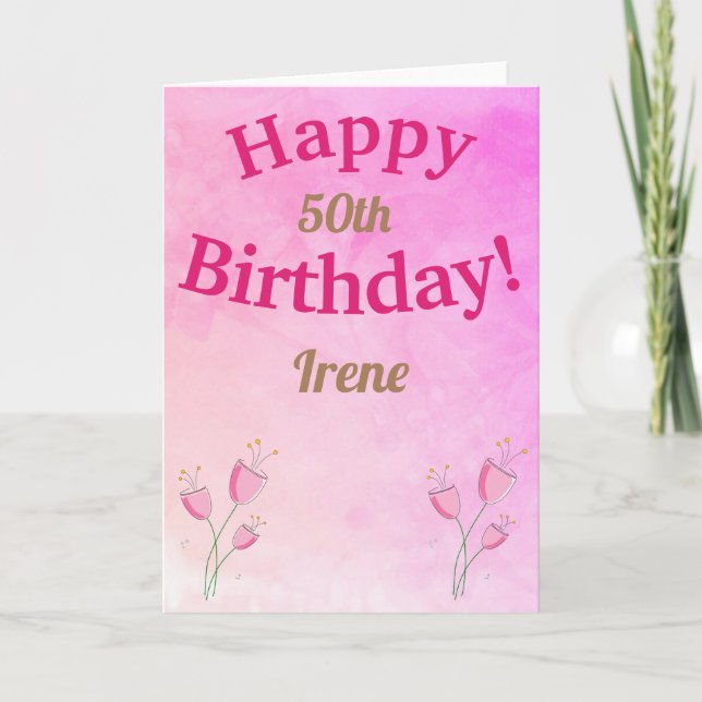 Carte FLEURS ROSES SUR LE 50e ANNIVERSAIRE PERSONNALISÉ  (Devant)