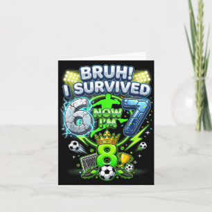 Carte Frère a survécu à 6-7 8 Football Drôle 8ème Annive