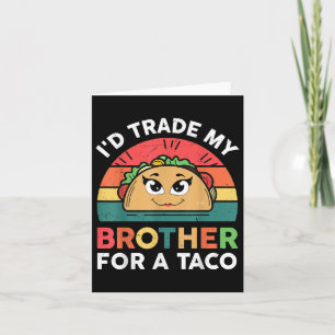 Carte Frère De Commerce Pour Taco Cinco De Mayo Funny Me