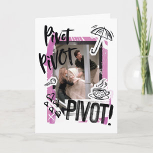 Carte FRIENDS™ Pivot Pivot PIVOT!