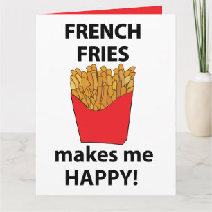 Carte Frites Me Rendent Heureux Frites