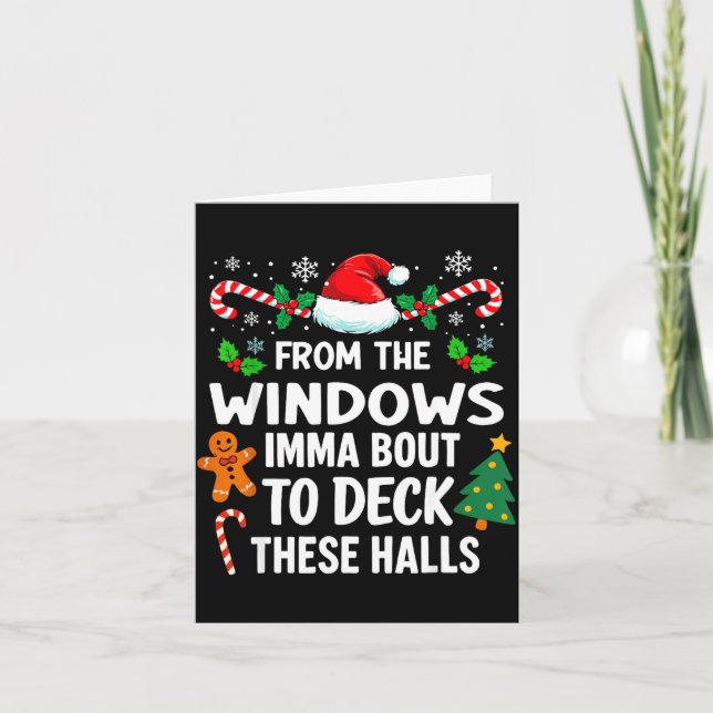 Carte From The Windows To The Walls I'm About To Xmas Sa (Devant)