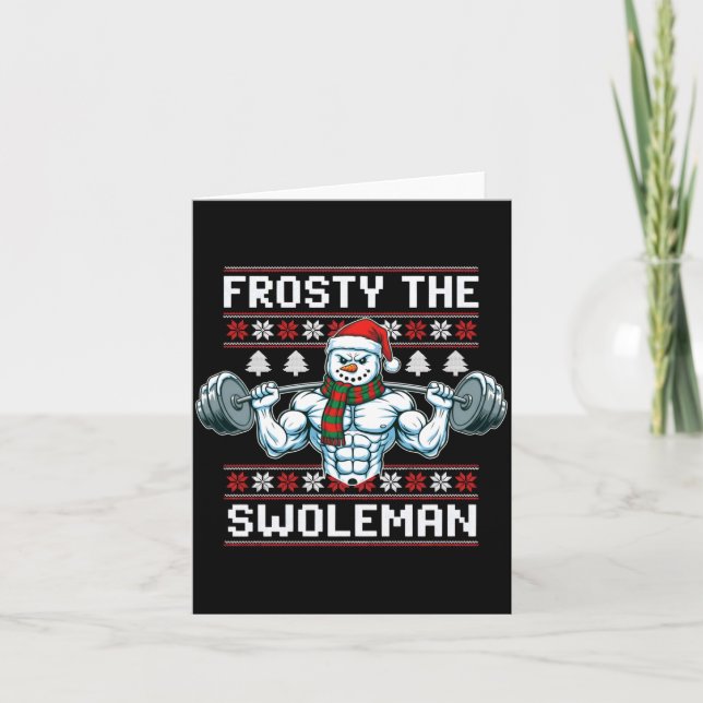 Carte Frosty The Swoleman Ugly Funny Christmas Snowman W (Devant)