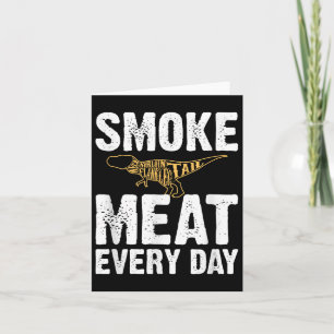 Carte Fumer de la viande tous les jours Funny Bbq Fumeur