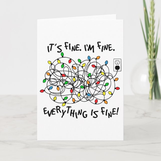 Carte Fun Christmas Lights Its Fine Im Fine Everything I (Devant)