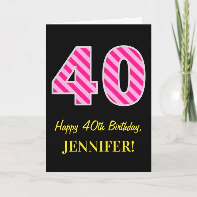 Carte Fun rose rayé "40"; Joyeux 40e anniversaire; Nom (Devant)