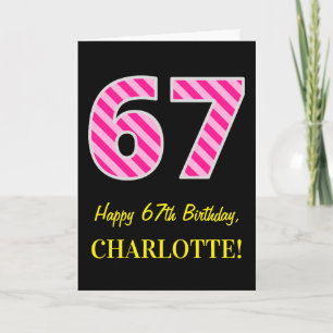 Carte Fun rose rayé "67"; Joyeux 67e anniversaire; Nom
