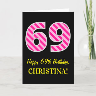 Carte Fun rose rayé "69"; Joyeux 69e anniversaire ; Nom