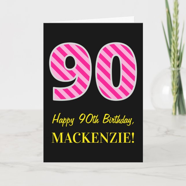 Carte Fun rose rayé "90"; Joyeux 90e anniversaire; Nom (Devant)