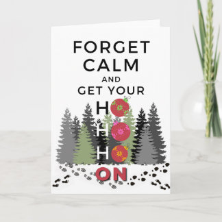 Carte Funky Sarcastic OUBLIER CALM obtenir HO HO Holiday