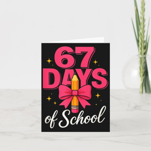 Carte Funny 67 Days Of School Pencil Bow Design  (Devant)