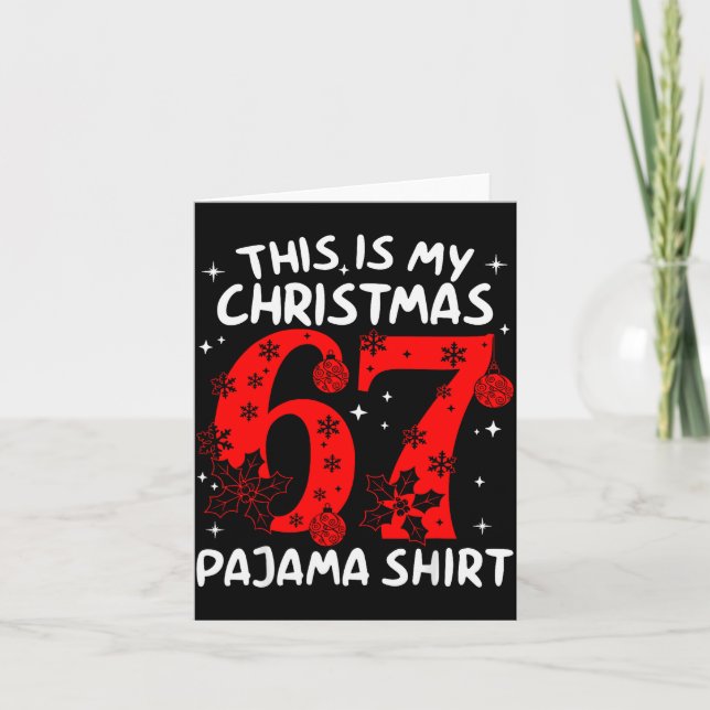 Carte Funny 67 Six Seven Meme This Is My Christmas Pajam (Devant)