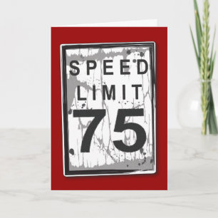 Carte Funny 75th Birthday Speed Limit Card