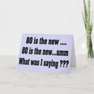Carte Funny 80e anniversaire - 80 est le nouveau .....