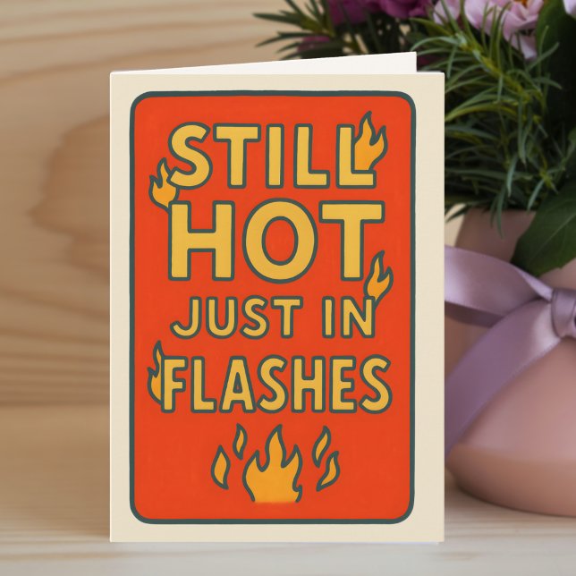 Carte Funny Birthday Card for Midlife Women Still Hot  (Créateur téléchargé)