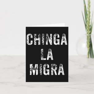 Carte Funny Chinga La Migra La patrouille frontalière me