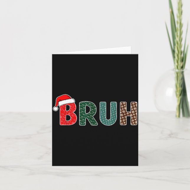 Carte Funny Christmas Bruh Meme For Men Women Kids Girls (Devant)