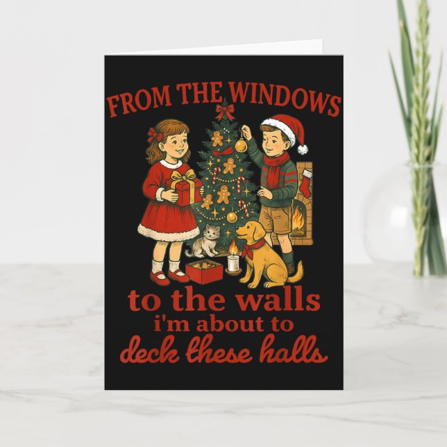 Carte Funny Christmas From The Windows To The Walls I'm  (Devant)