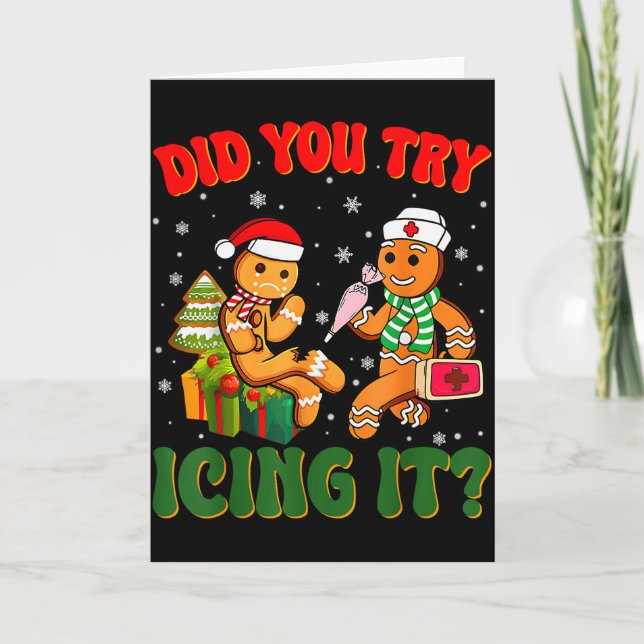 Carte Funny Christmas Nurse Did You Try Icing It_ Ginger (Devant)