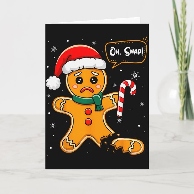 Carte Funny Christmas Oh Snap Gingerbread Man Cookie X M (Devant)