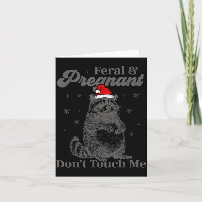 Carte Funny Christmas Raccoon Feral And Pregnant Don't T (Devant)