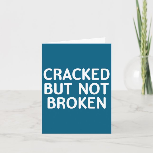 Carte Funny, Cracked But Not Broken, Joke Sarcastic Fami (Devant)