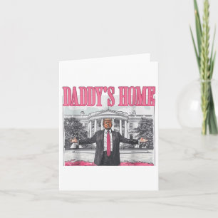 Carte Funny Daddys Accueil Trump Pink 2024 Reprendre l'A