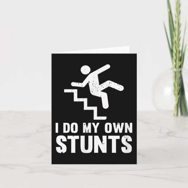Carte Funny Distressed I Do My Own Stunts  (Devant)