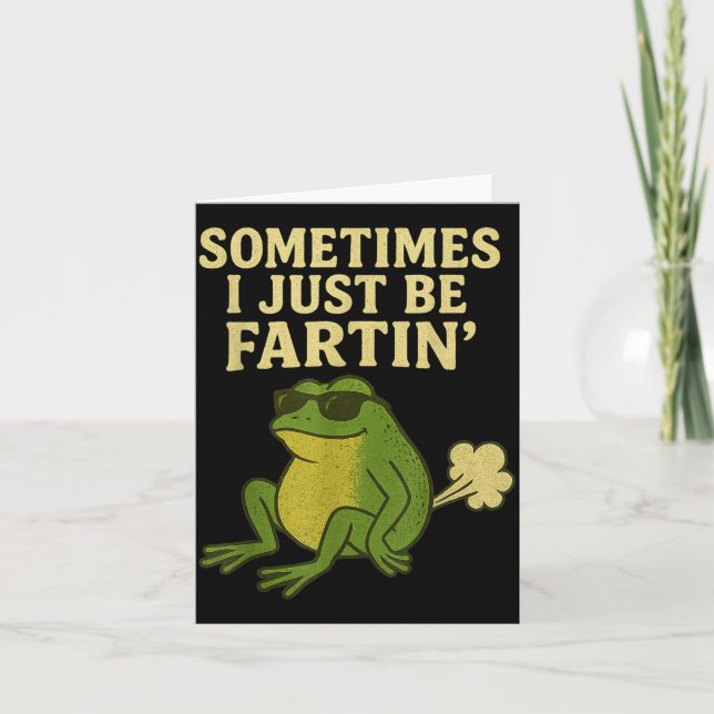 Carte Funny Fart Meme Sometimes I Just Be Farting Frog  (Devant)