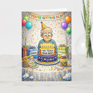 Carte Funny Getting Old Birthday Card