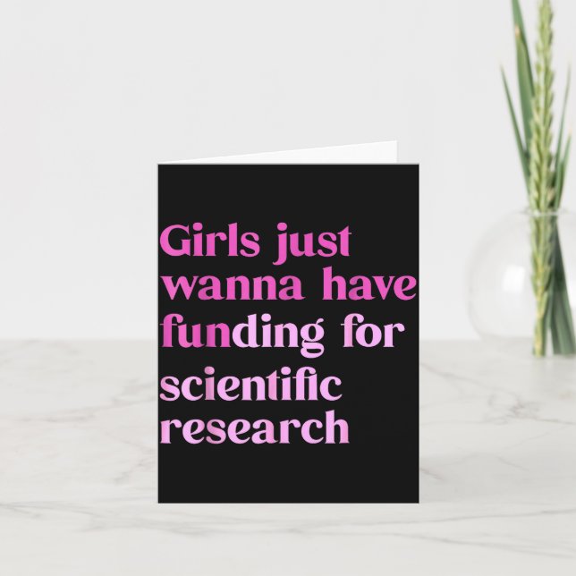 Carte Funny Girls Just W Have Funding For Scientific Wom (Devant)