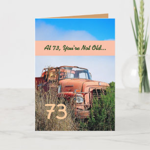 Carte FUNNY Happy 73ème anniversaire - Camion Orange Vin
