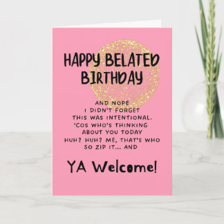 Carte Funny Happy Belated Birthday card