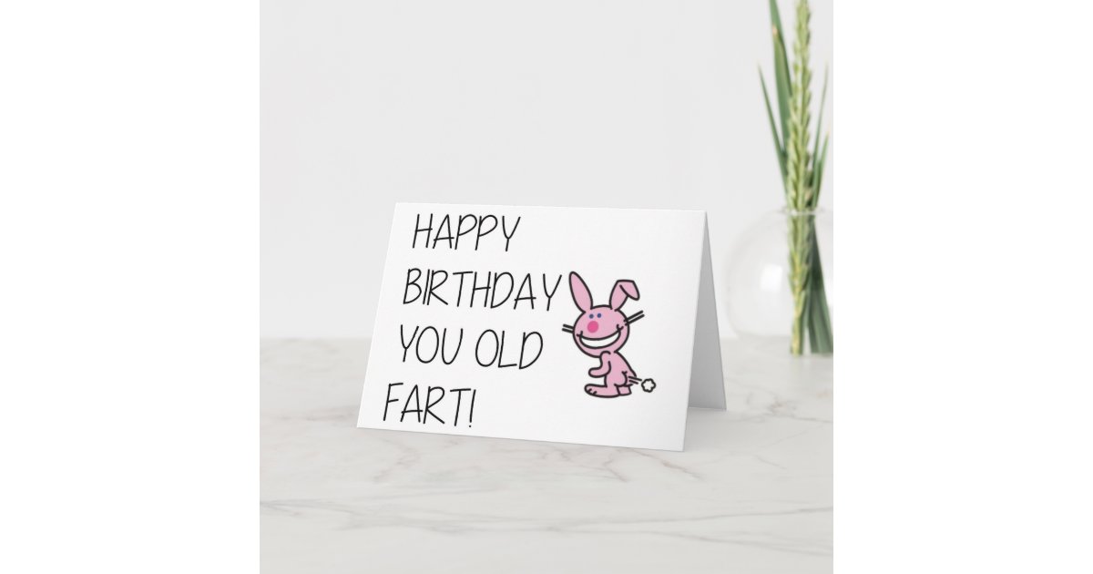 Carte Funny Happy Birthday Card Old Fart Zazzleca