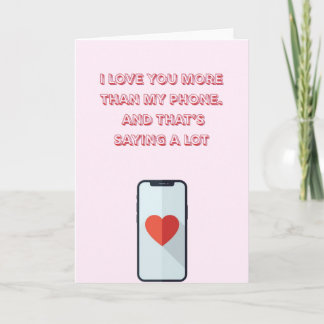 Carte Funny "I Love You More Than My Phone" Mother's Day