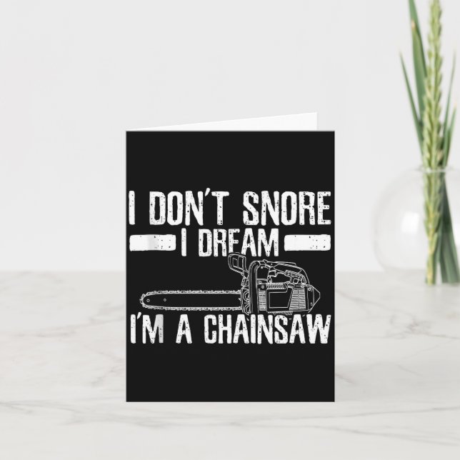 Carte Funny Lumberjack I Don't Snore I Dream I'm A Chain (Devant)