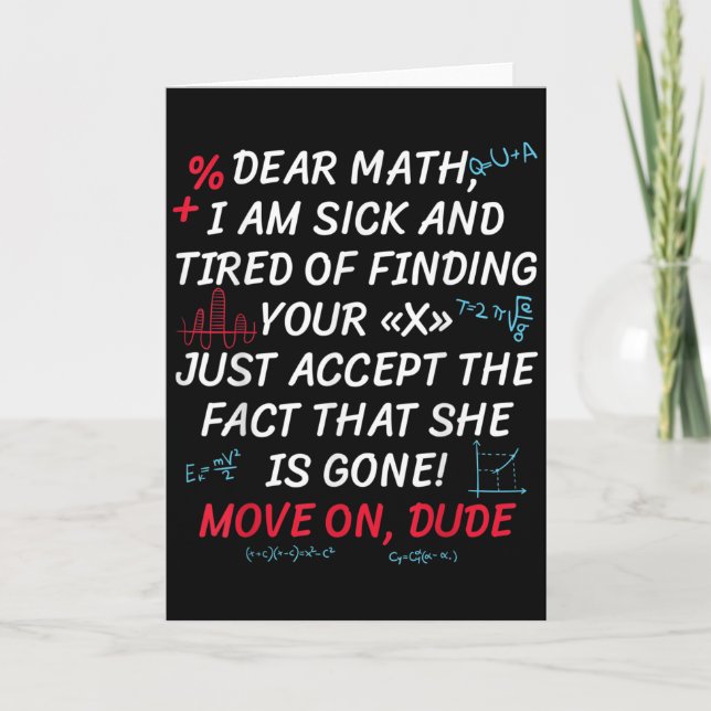 Carte Funny Math Quote Dear Math Move On Dude Girls Boys (Devant)