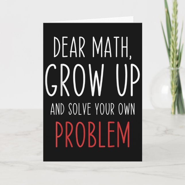Carte Funny Math Quote Dear Math Teacher Student Meme Fo (Devant)