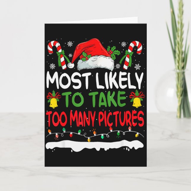 Carte Funny Most Likely To Take Too Many Ctures Christma (Devant)