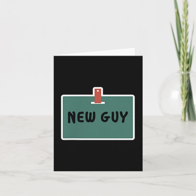Carte Funny New Guy Name Badge Tee For New Employees  (Devant)