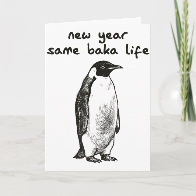 Carte Funny New Year Same Baka Life Humor Penguin Joke  (Devant)