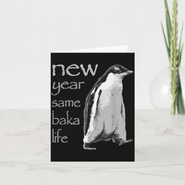 Carte Funny New Year Same Baka Life Penguin Joke  (Devant)