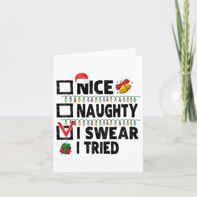 Carte Funny Nice Naughty I Swear I Tried Christmas List  (Devant)