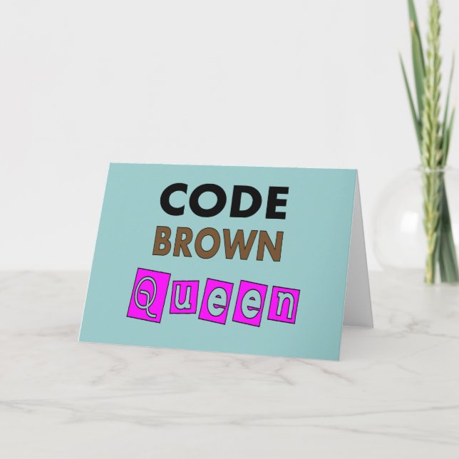 Carte Funny Nurse "CODE REINE BROWN" Cadeaux (Devant)