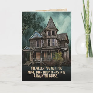 Carte Funny Old Age is Like a Haunted House Birthday