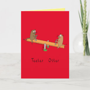 Carte Funny Otter Teeter Kids