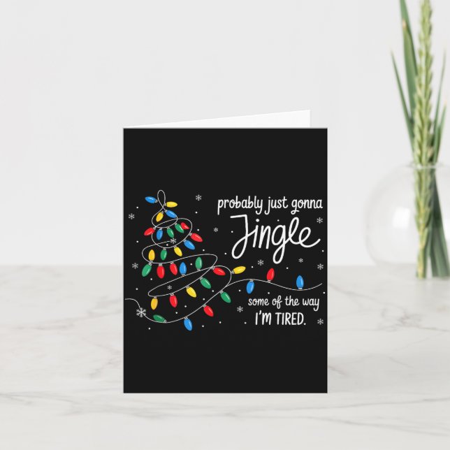 Carte Funny Probably Just Gonna Jingle Some Of The Way I (Devant)