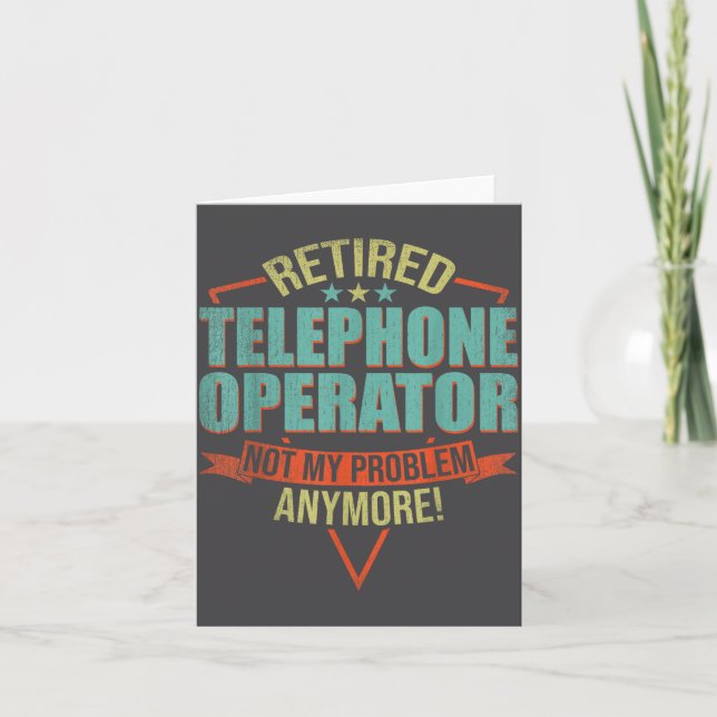 Carte Funny Quote For Retired Telephone Operator  (Devant)